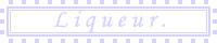 Liqueur